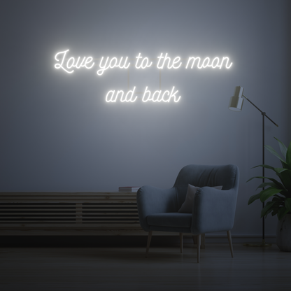 LOVE YOU TO THE MOON AND BACK 3D PRINTED CUSTOM NEON SIGN